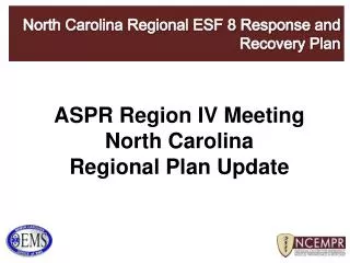 ASPR Region IV Meeting North Carolina Regional Plan Update