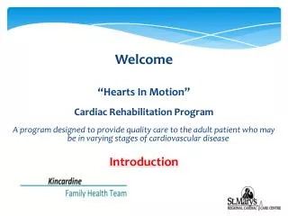 Welcome “Hearts In Motion” Cardiac Rehabilitation Program