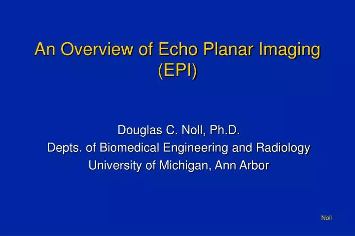 an overview of echo planar imaging epi