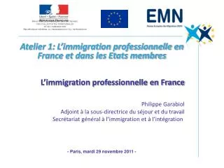 Atelier 1: L’immigration professionnelle en France et dans les Etats membres