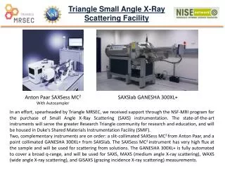 Triangle Small Angle X-Ray Scattering Facility