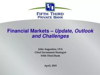 Financial Markets – Update, Outlook and Challenges