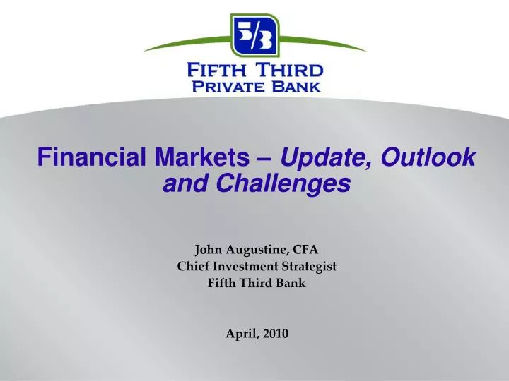 financial markets update outlook and challenges