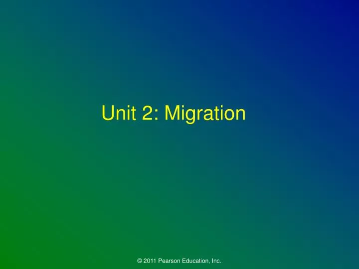 unit 2 migration