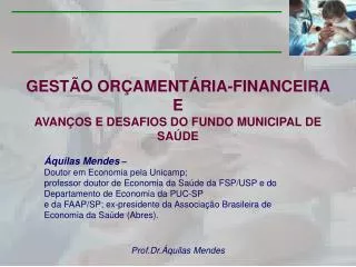 GESTÃO ORÇAMENTÁRIA-FINANCEIRA E AVANÇOS E DESAFIOS DO FUNDO MUNICIPAL DE SAÚDE