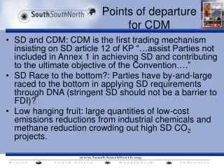 Points of departure for CDM