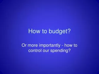 How to budget?