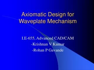 Axiomatic Design for Waveplate Mechanism