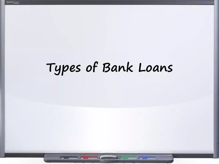 types of bank loans