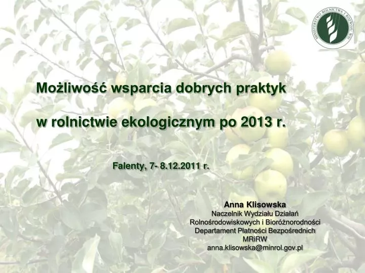 mo liwo wsparcia dobrych praktyk w rolnictwie ekologicznym po 2013 r falenty 7 8 12 2011 r