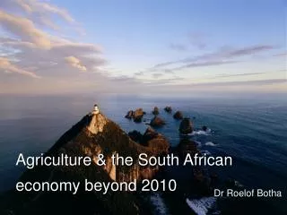Agriculture &amp; the South African economy beyond 2010