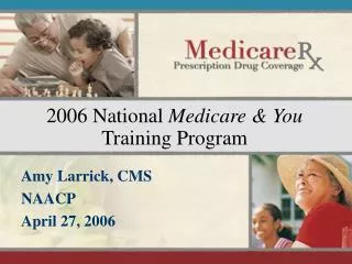 2006 National Medicare &amp; You Training Program