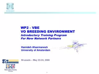 VO BREEDING ENVIRONMENT Introductory Training Program For New Network Partners