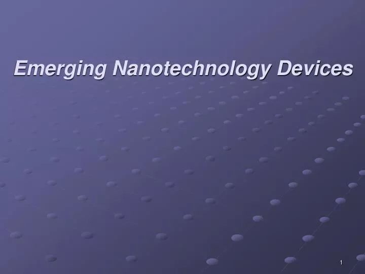 emerging nanotechnology devices