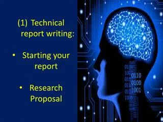 Technical report writing: Starting your report Research Proposal