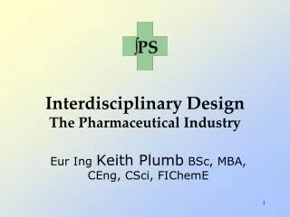 Interdisciplinary Design The Pharmaceutical Industry