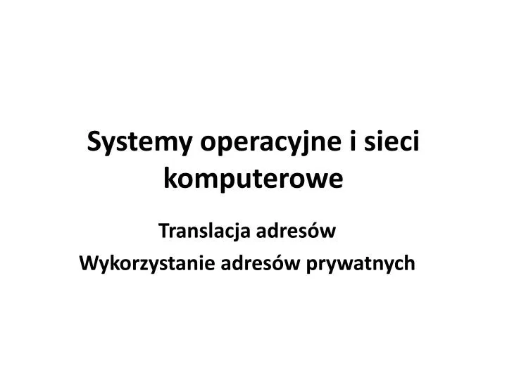 systemy operacyjne i sieci komputerowe