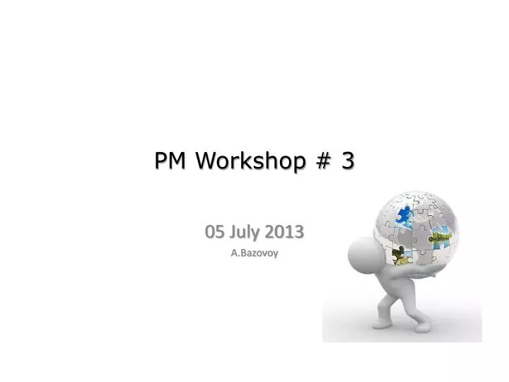 pm workshop 3