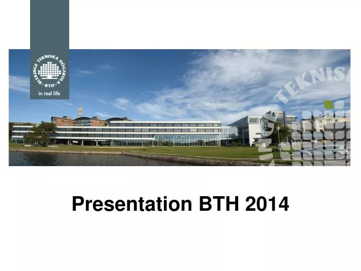 presentation bth 2014