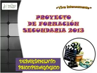 PROYECTO DE FORMACIÓN SECUNDARIA 2013