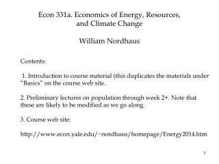Econ 331a. Economics of Energy, Resources, and Climate Change William Nordhaus
