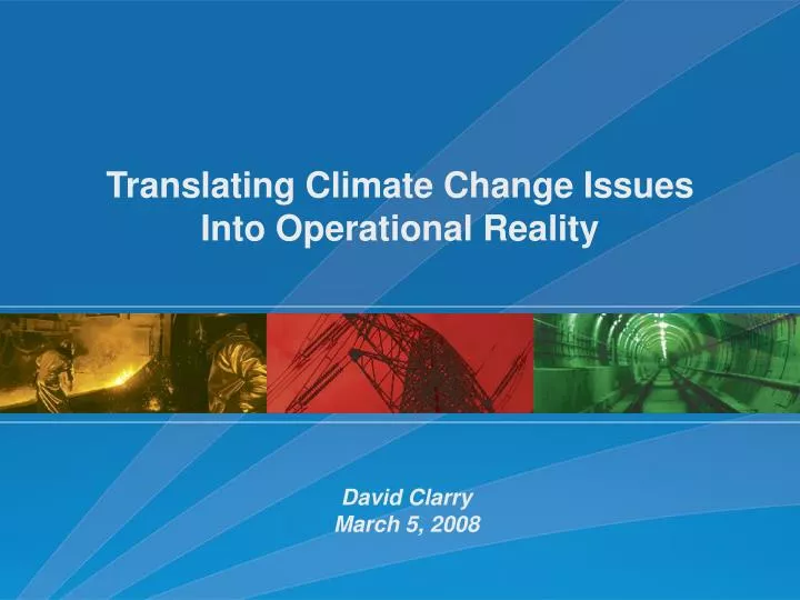 translating climate change issues into operational reality
