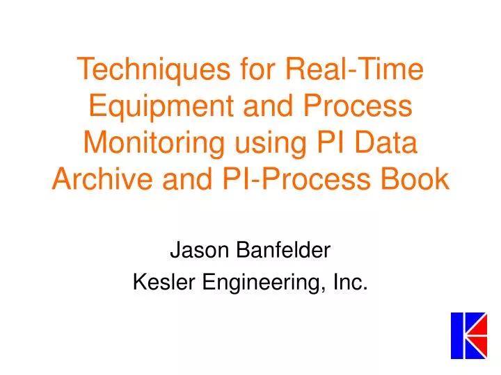 techniques for real time equipment and process monitoring using pi data archive and pi process book