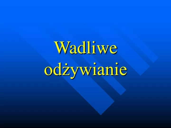 wadliwe od ywianie