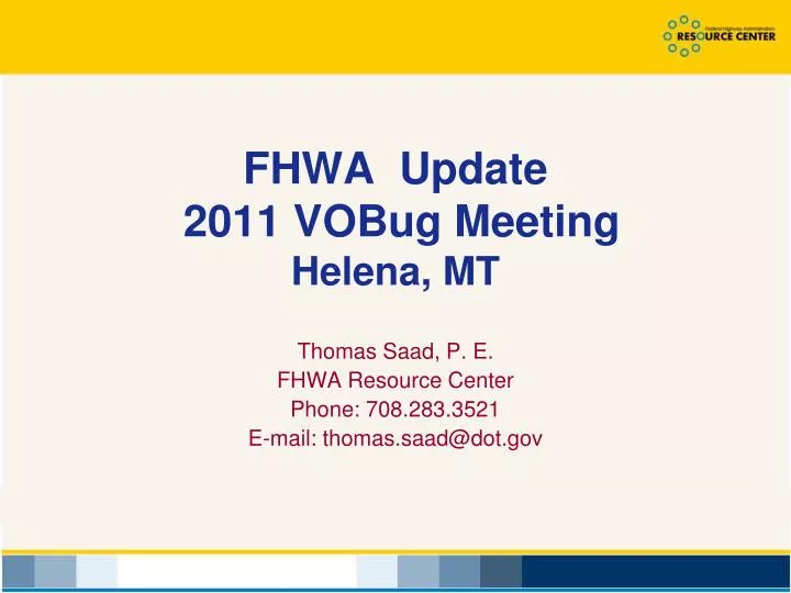 fhwa update 2011 vobug meeting helena mt