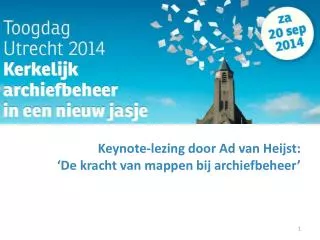 Keynote -lezing door Ad van Heijst: ‘De kracht van mappen bij archiefbeheer’