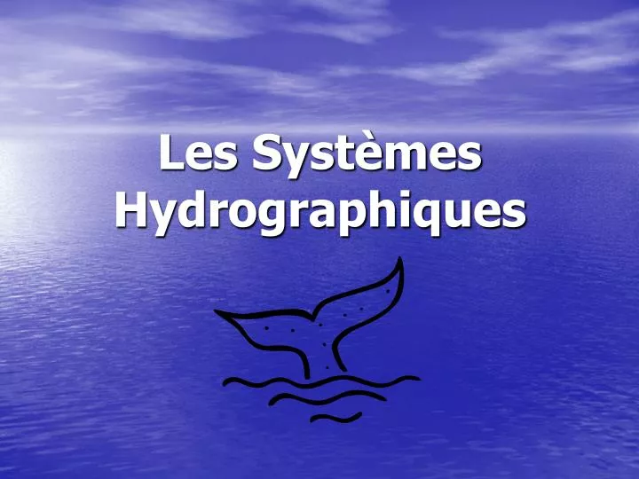 les syst mes hydrographiques
