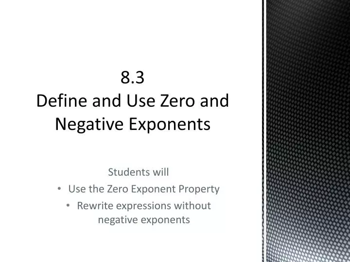 8 3 define and use zero and negative exponents