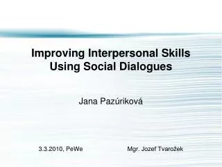Improving Interpersonal Skills Using Social Dialogues