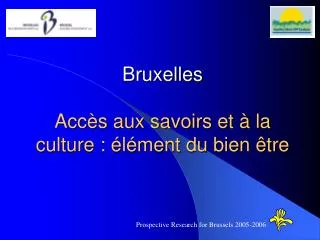 Bruxelles Accès aux savoirs et à la culture : élément du bien être