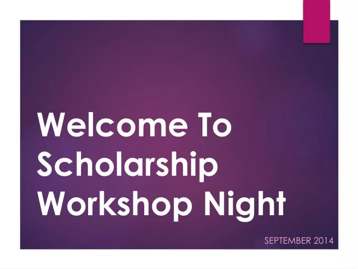 welcome to scholarship workshop night