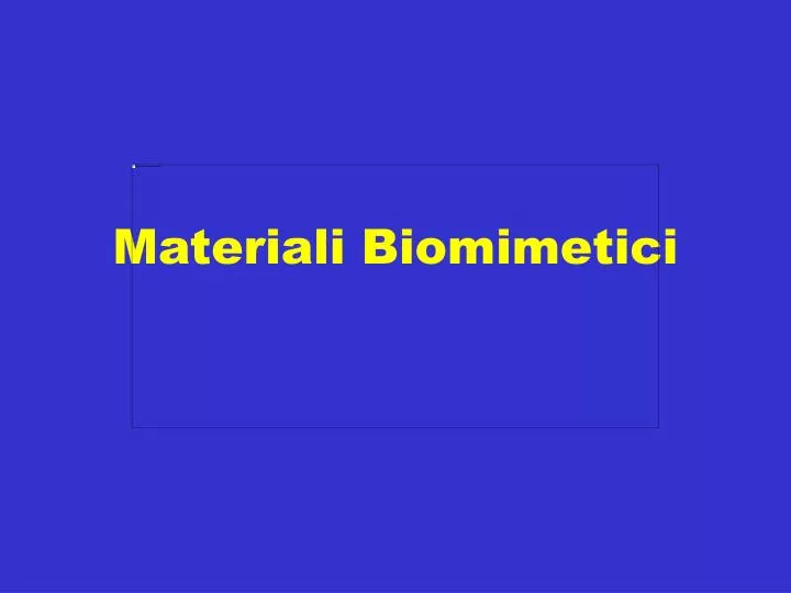 materiali biomimetici