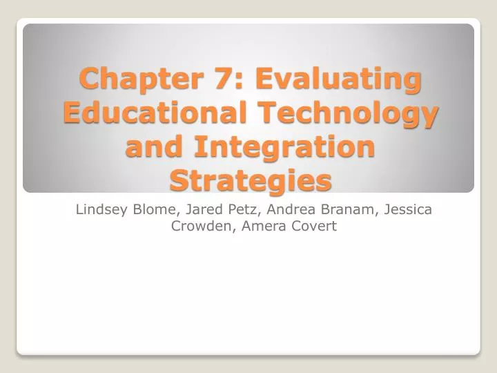 chapter 7 evaluating educational technology and integration strategies