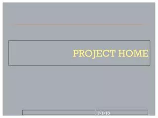 PROJECT HOME