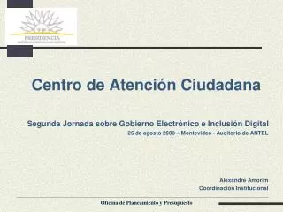 Centro de Atención Ciudadana Segunda Jornada sobre Gobierno Electrónico e Inclusión Digital