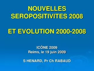 NOUVELLES SEROPOSITIVITES 2008 ET EVOLUTION 2000-2008