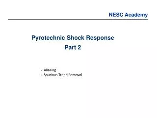 Pyrotechnic Shock Response Part 2
