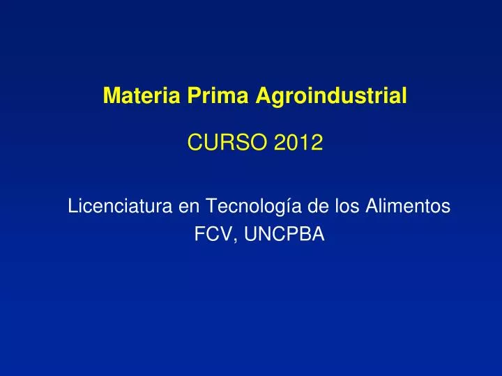 materia prima agroindustrial curso 2012