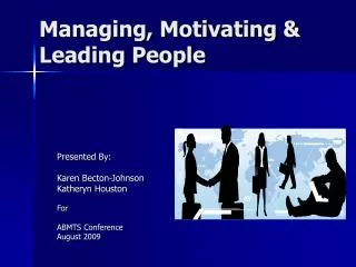 Managing, Motivating &amp; Leading People