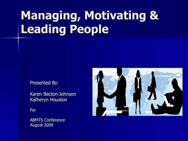 managing motivating leading people