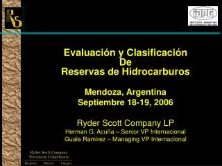 Evaluación y Clasificación De Reservas de Hidrocarburos Mendoza, Argentina Septiembre 18-19, 2006