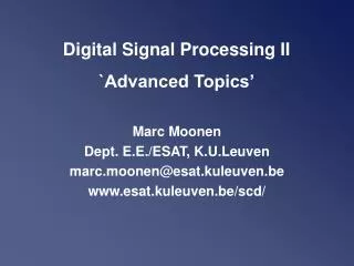 Digital Signal Processing II `Advanced Topics’