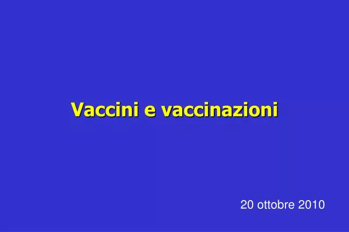 vaccini e vaccinazioni