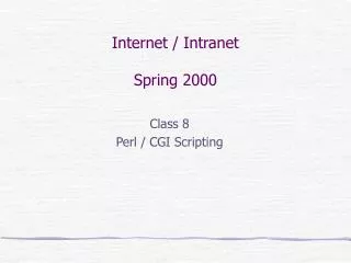 Internet / Intranet Spring 2000