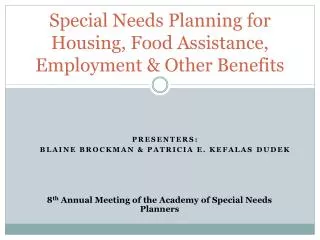 Special Needs Planning for Housing, Food Assistance, Employment &amp; Other Benefits