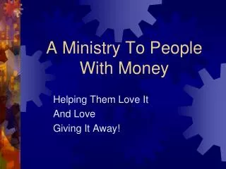 A Ministry To People With Money